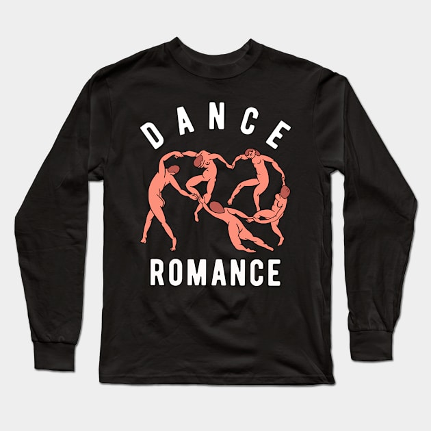 Dance Romance - Funny Dancing Artwork Long Sleeve T-Shirt by Upsketch